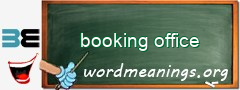 WordMeaning blackboard for booking office